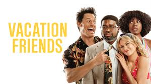 หนังดีสุดมัน ครองใจคนทั่วโลกและผู้ชมไทย Vacation Friends คอมเมดี้สายฮาที่ดังต่อไม่หยุดปาก กับความสนุกเกินคาดที่ดูเมื่อไรก็หัวเราะได้จริง